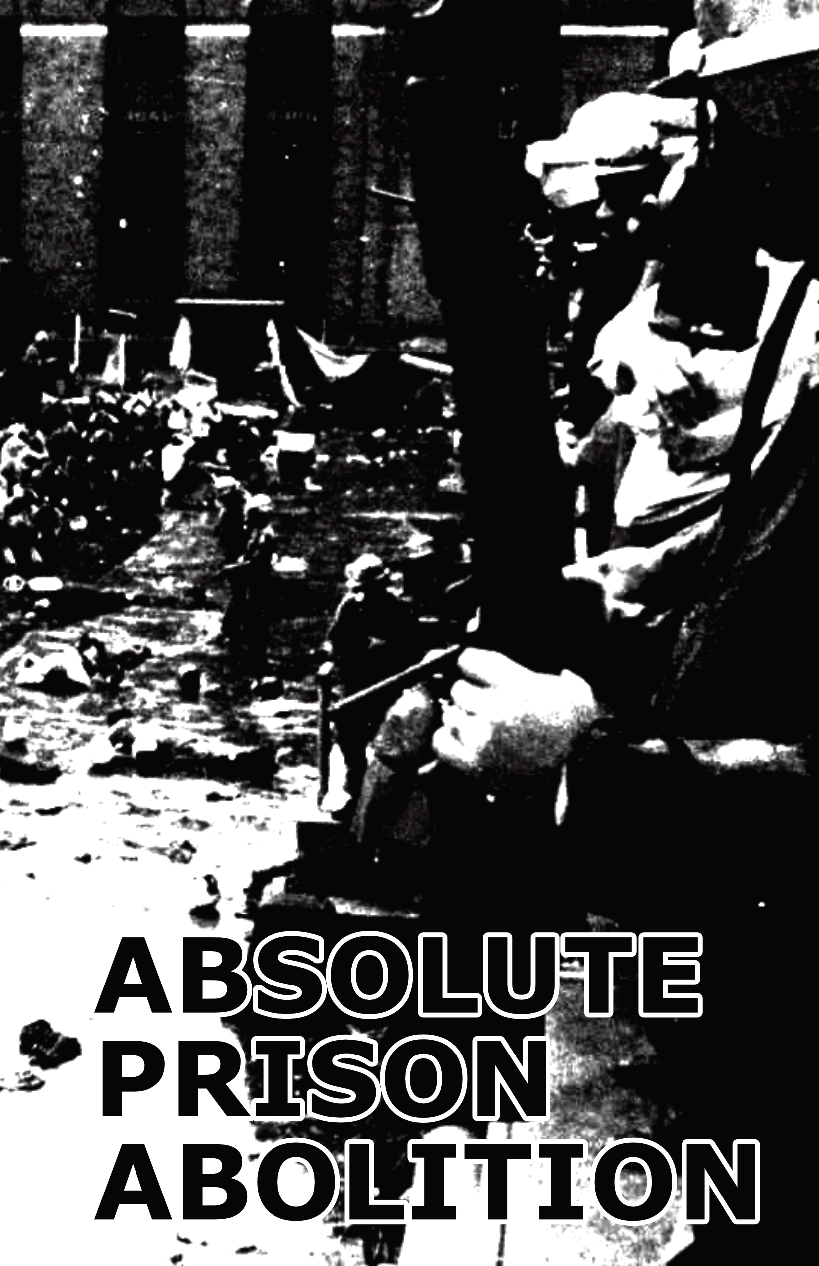 Absolute Prison Abolition