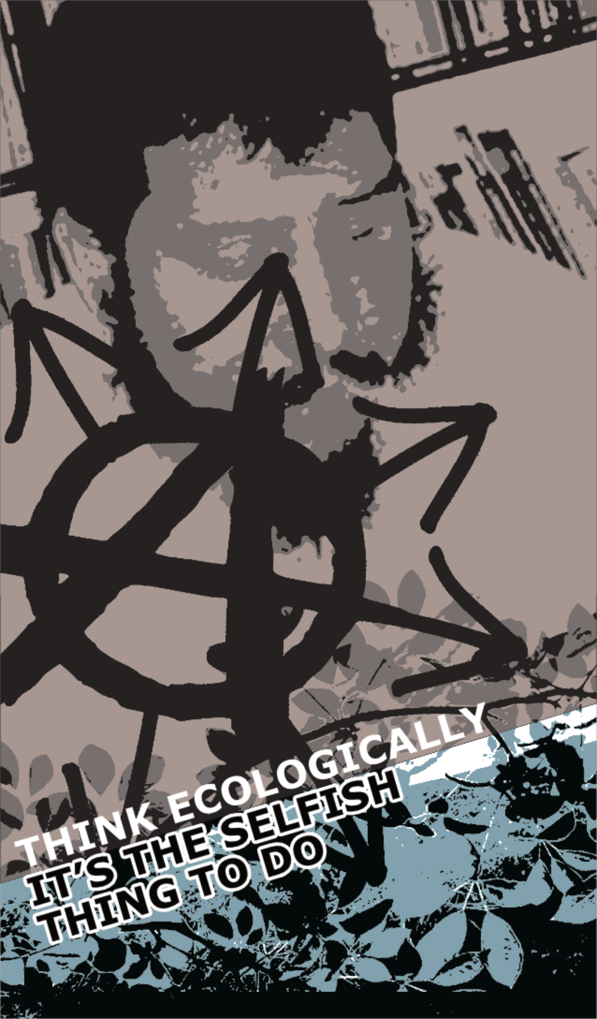Think Ecologically, it's the Selfish Thing to Do